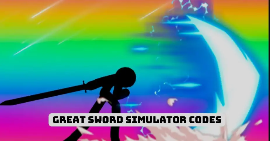 Great Sword Simulator Codes