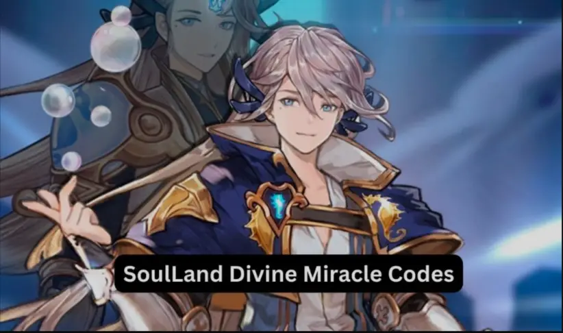 SoulLand Divine Miracle Codes
