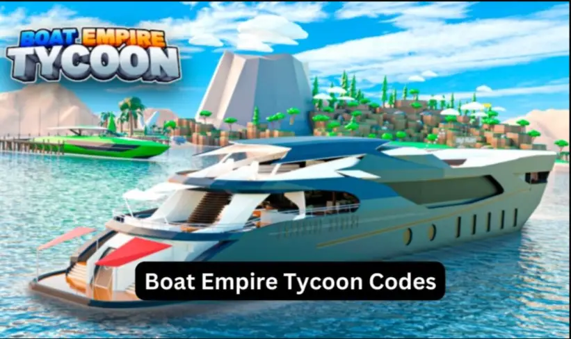 Boat Empire Tycoon Codes